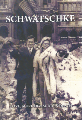 Schwatschke - Love Murder and Sudden Death by Mary Robertson